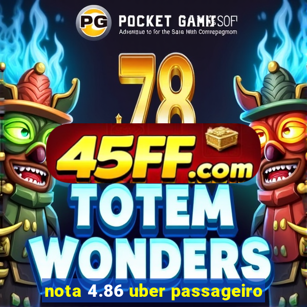 nota 4.86 uber passageiro